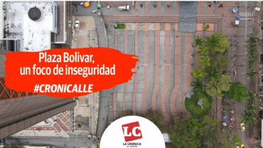 cronicalle-plaza-bolivar-un-foco-de-inseguridad